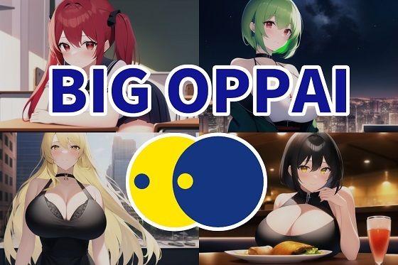 BIG OPPAI