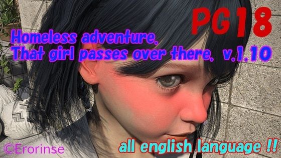 Homeless Adventure. The girl passes over there. Ver1.10