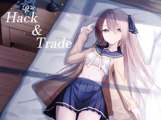 Hack ＆ Trade