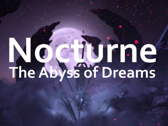 Nocturne -The Abyss of Dreams-